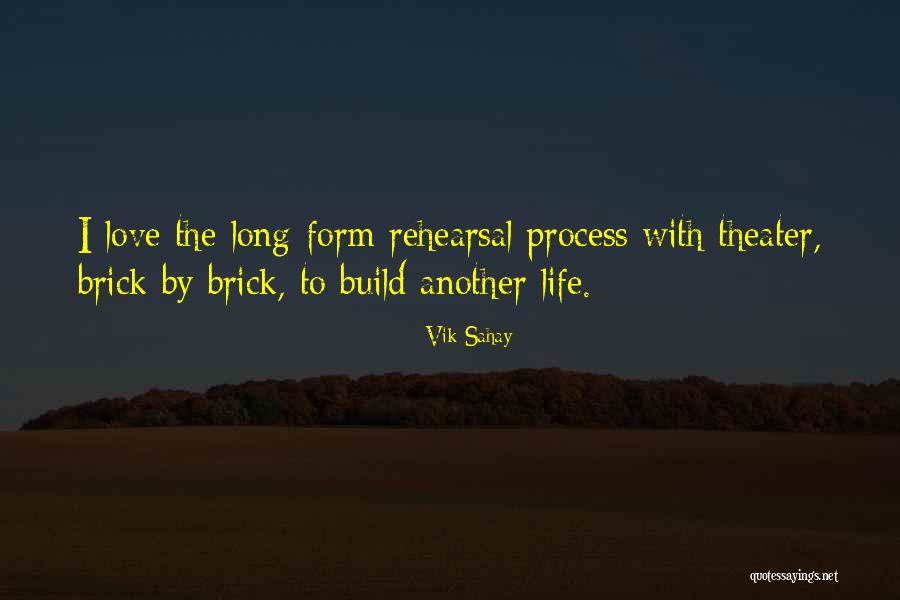 Bricks And Love Quotes By Vik Sahay Bricks And Love Quotes By Vik Sahay