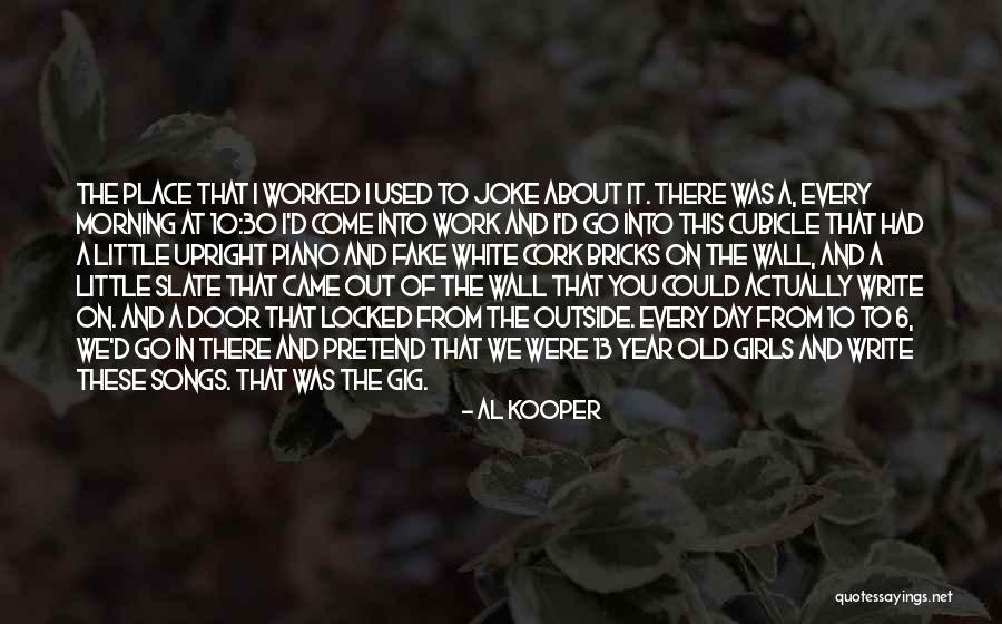Bricks Wall Quotes By Al Kooper Bricks Wall Quotes By Al Kooper