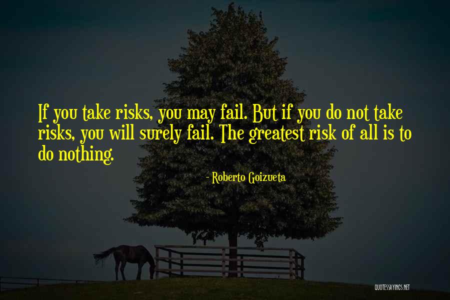 Brickyards Dallas Quotes By Roberto Goizueta Brickyards Dallas Quotes By Roberto Goizueta