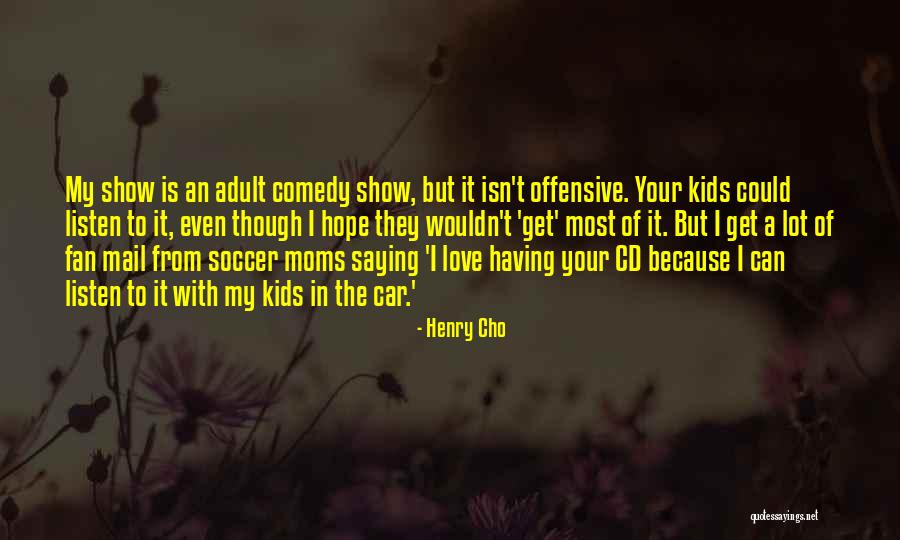 Bricoler En Quotes By Henry Cho Bricoler En Quotes By Henry Cho
