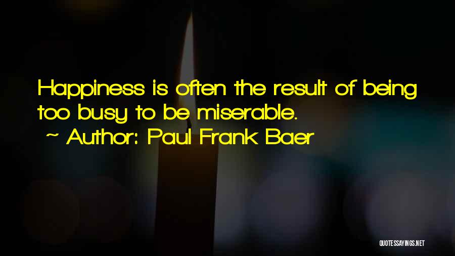 Bricoutil Quotes By Paul Frank Baer