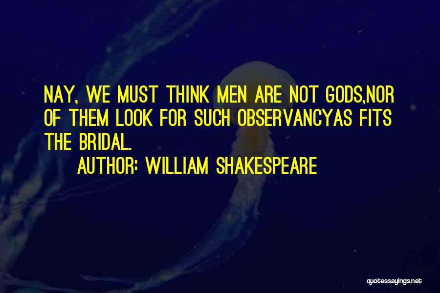 Bridal Quotes By William Shakespeare