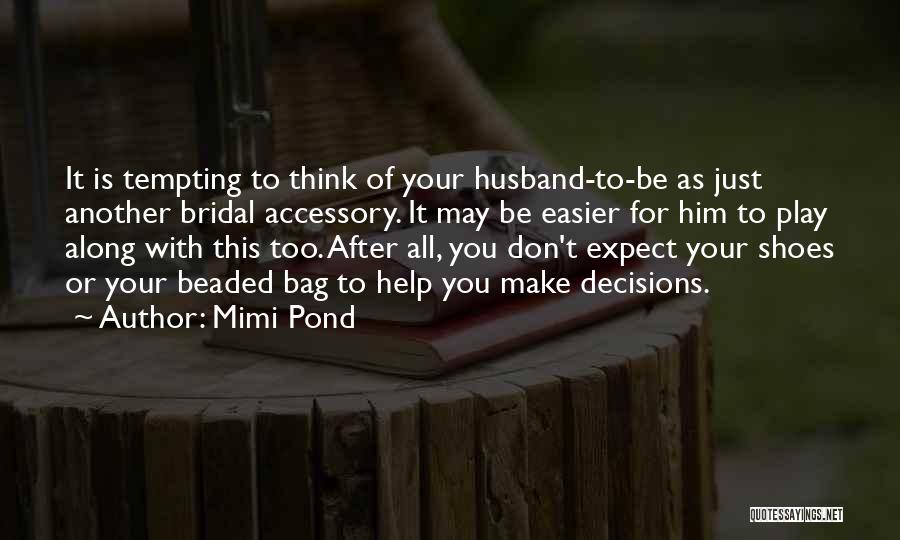 Bridal Shoes Quotes By Mimi Pond