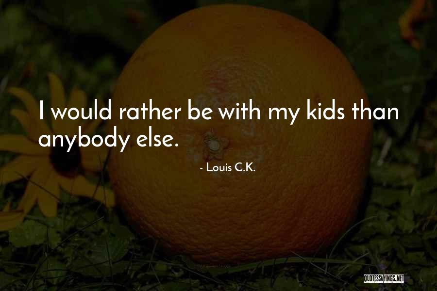 Bridal Shower Wishes Quotes By Louis C.K. Bridal Shower Wishes Quotes By Louis C.K.