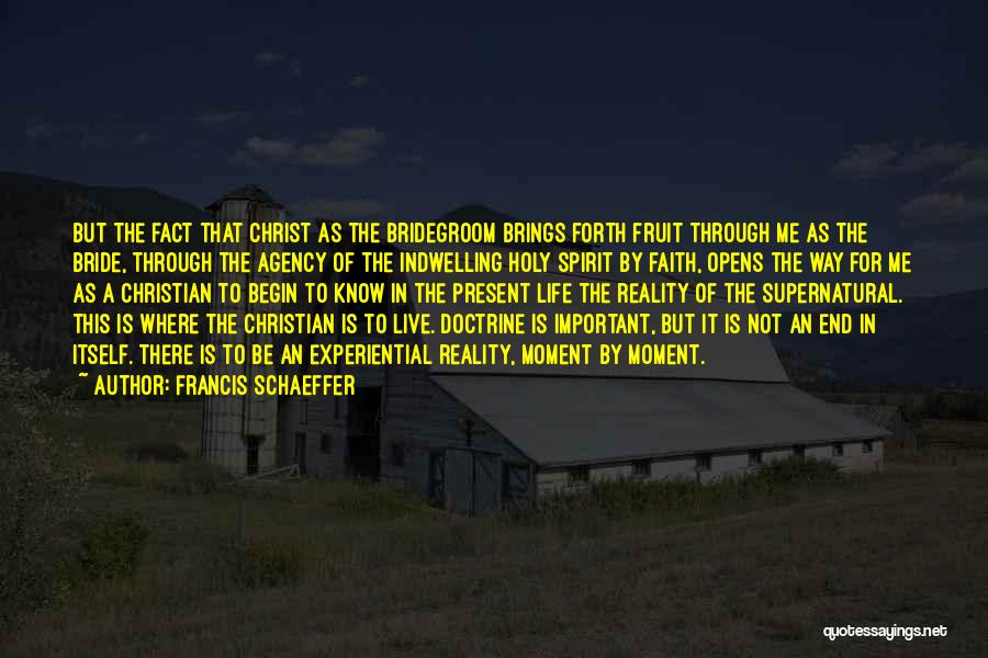 Bride And Bridegroom Quotes By Francis Schaeffer