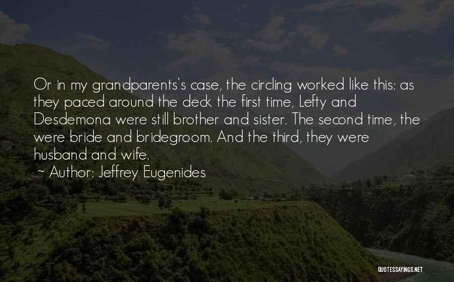 Bride And Bridegroom Quotes By Jeffrey Eugenides