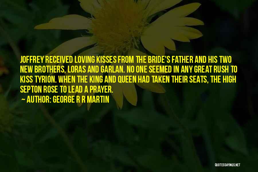 Bride And Father Quotes By George R R Martin