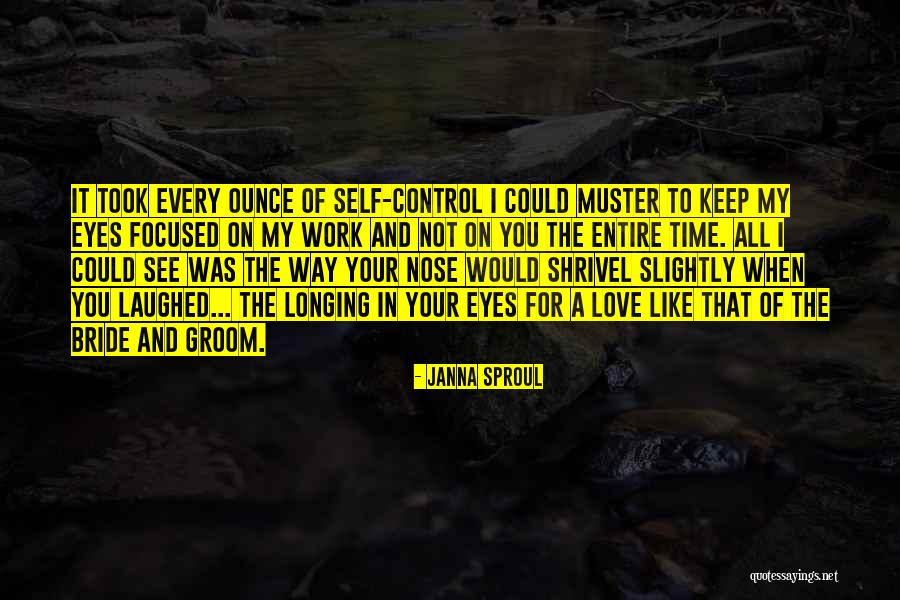 Bride And Groom Quotes By Janna Sproul Bride And Groom Quotes By Janna Sproul