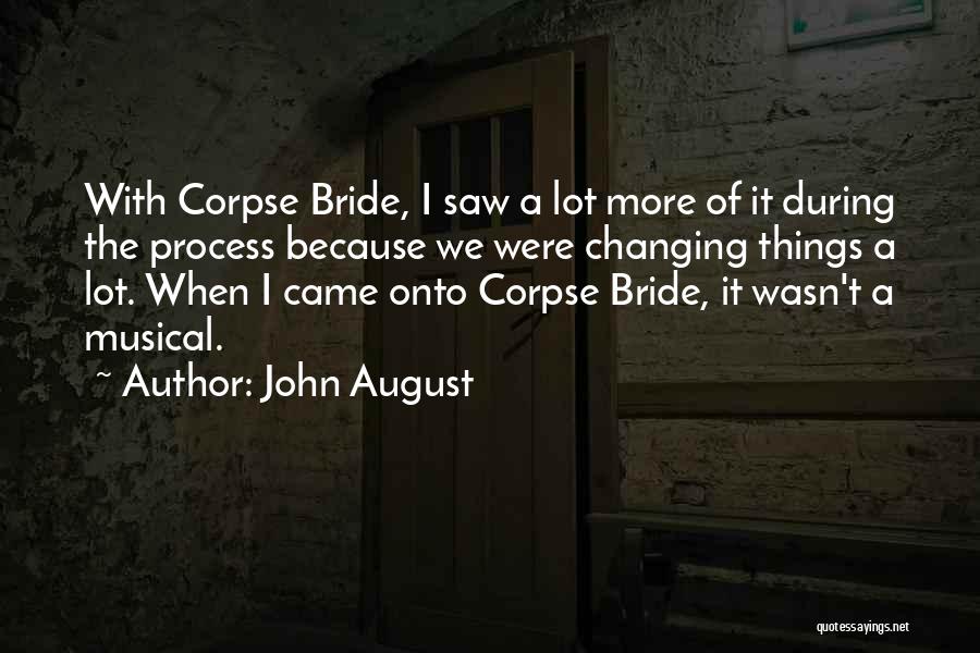 Bride Corpse Quotes By John August