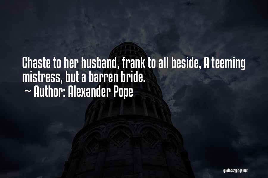 Bride Quotes By Alexander Pope