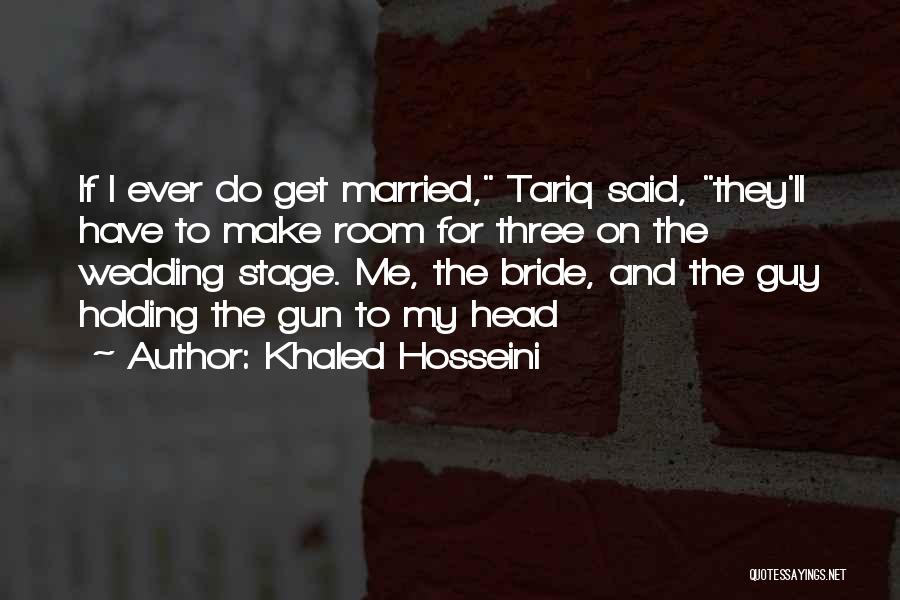 Bride Quotes By Khaled Hosseini