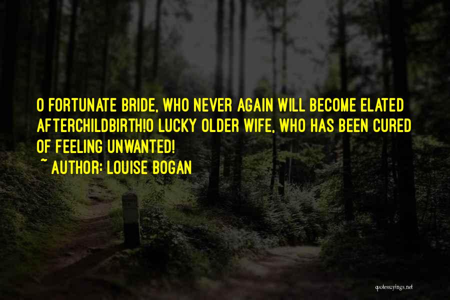 Bride Quotes By Louise Bogan