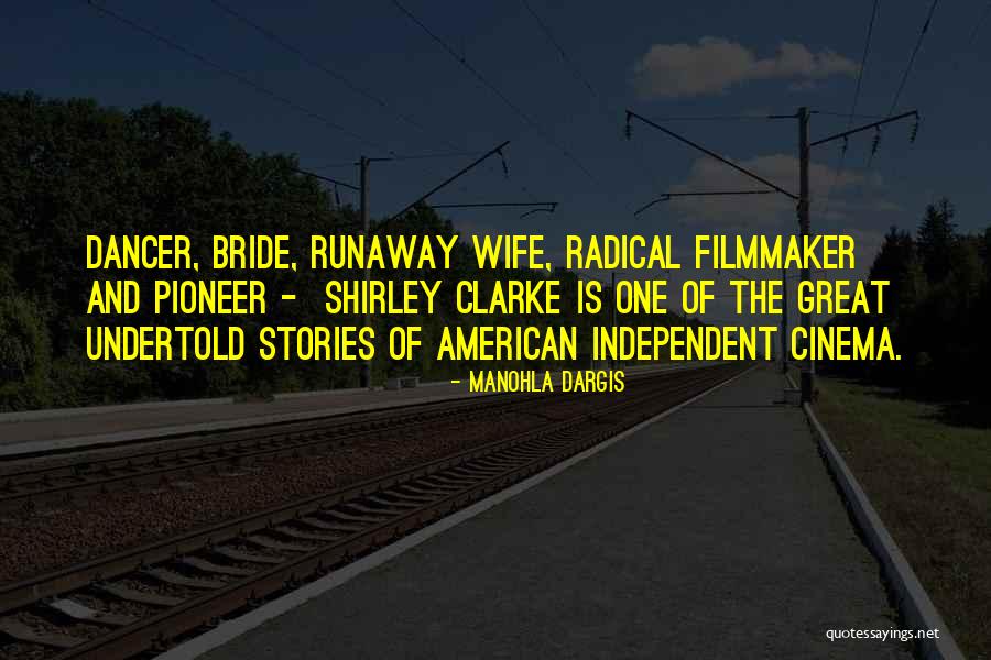 Bride Runaway Quotes By Manohla Dargis