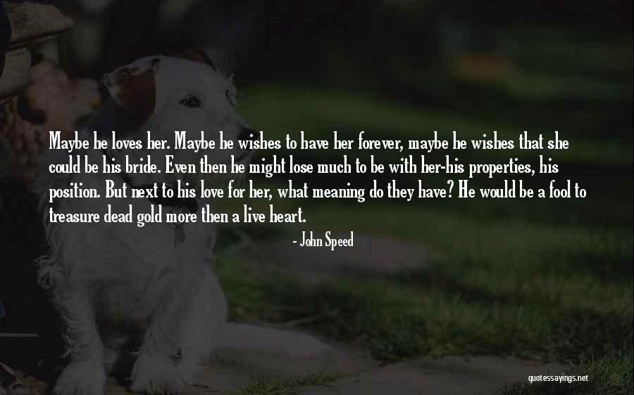 Bride To Be Love Quotes By John Speed Bride To Be Love Quotes By John Speed