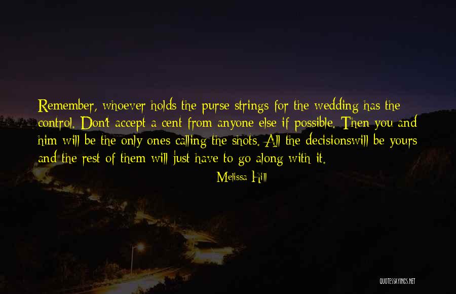 Bride To Be Love Quotes By Melissa Hill Bride To Be Love Quotes By Melissa Hill