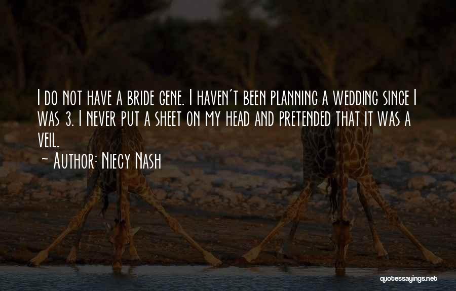 Bride Veil Quotes By Niecy Nash