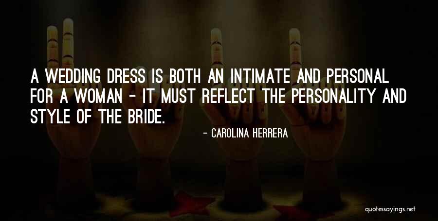 Bride Wedding Dress Quotes By Carolina Herrera