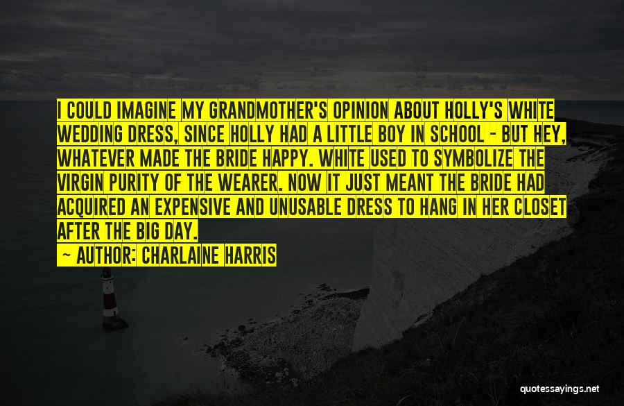 Bride Wedding Dress Quotes By Charlaine Harris