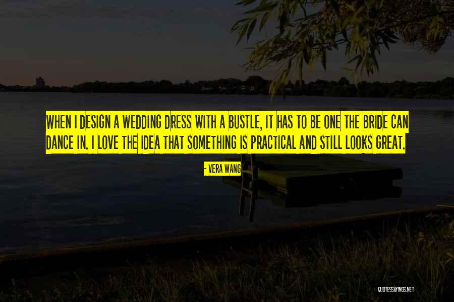 Bride Wedding Dress Quotes By Vera Wang