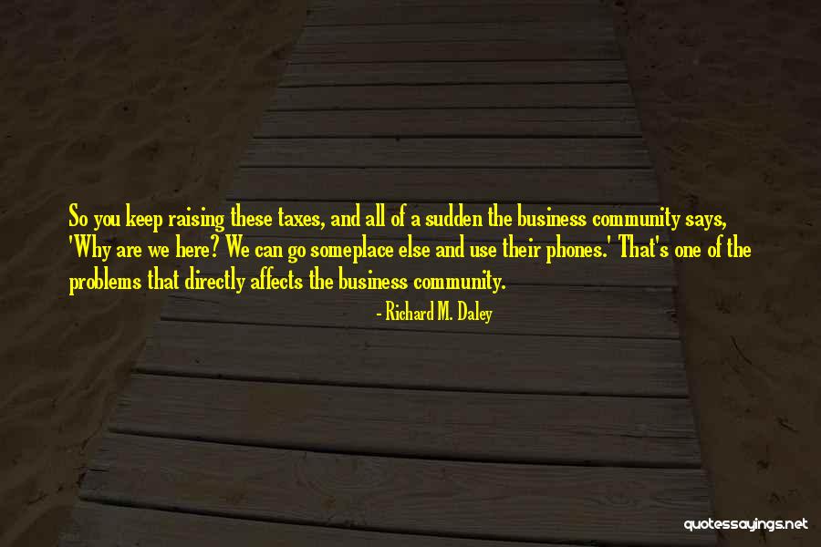 Brideau Donald Quotes By Richard M. Daley Brideau Donald Quotes By Richard M. Daley
