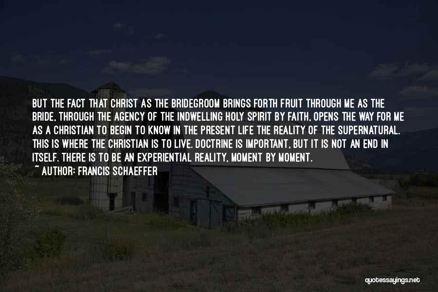 Bridegroom Quotes By Francis Schaeffer
