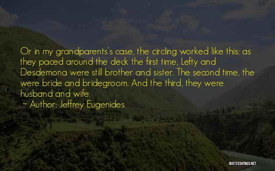 Bridegroom Quotes By Jeffrey Eugenides