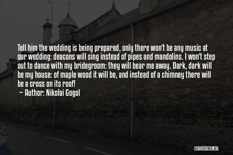 Bridegroom Quotes By Nikolai Gogol