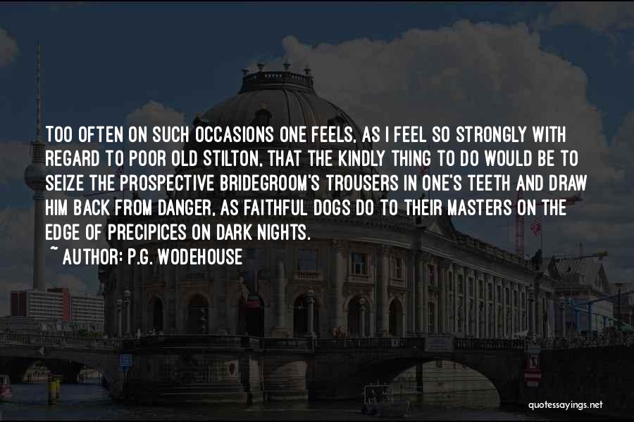 Bridegroom Quotes By P.G. Wodehouse