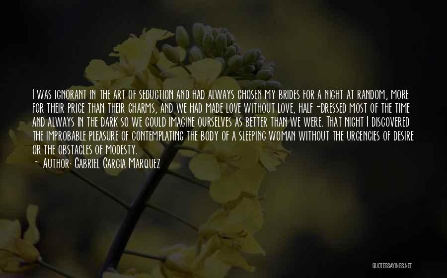 Brides Love Quotes By Gabriel Garcia Marquez