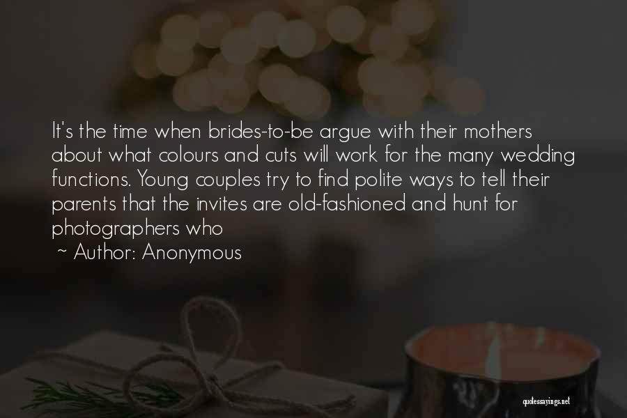 Brides Quotes By Anonymous