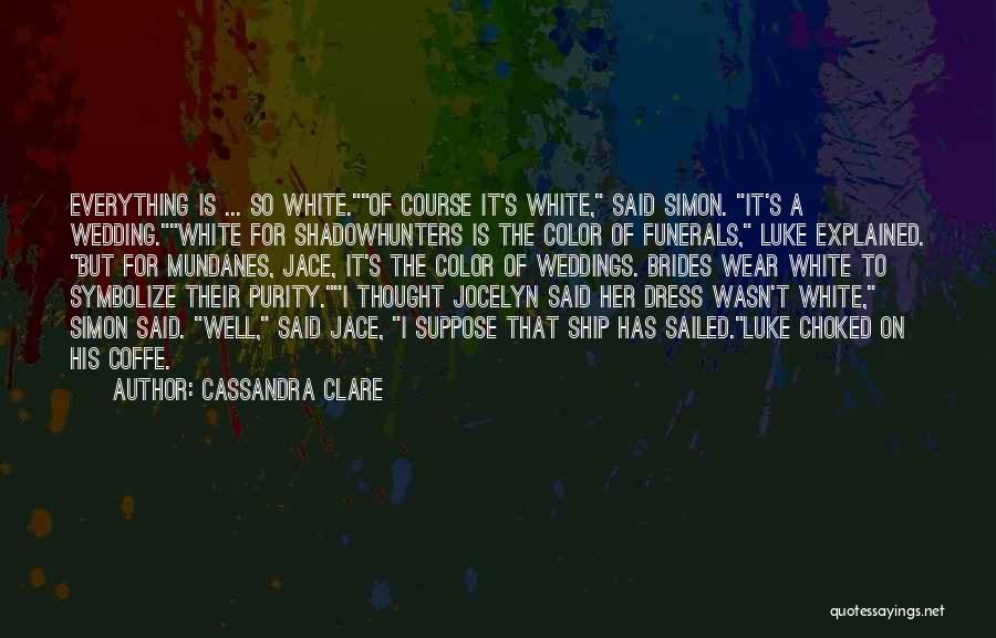 Brides Quotes By Cassandra Clare