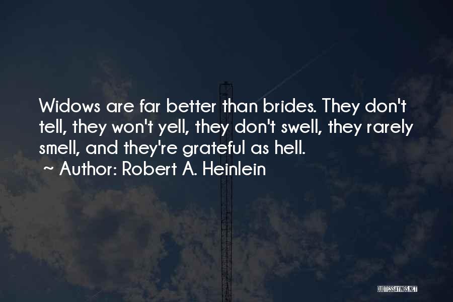 Brides Quotes By Robert A. Heinlein