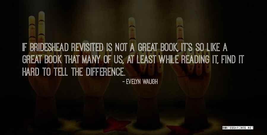 Brideshead Revisited Brideshead Quotes By Evelyn Waugh Brideshead Revisited Brideshead Quotes By Evelyn Waugh