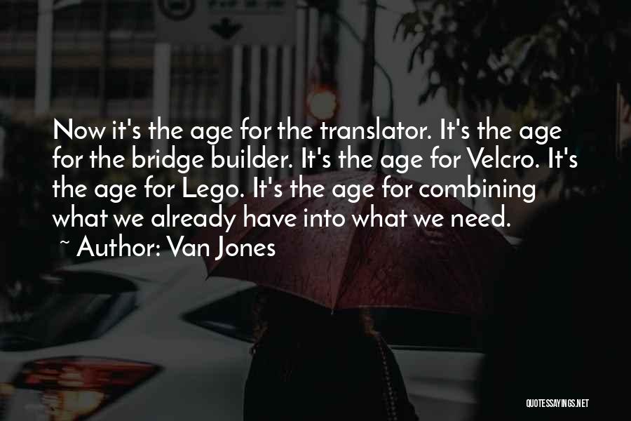 Bridge Builder Quotes By Van Jones