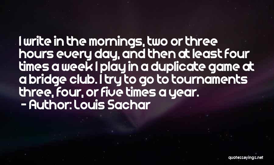 Bridge Club Quotes By Louis Sachar