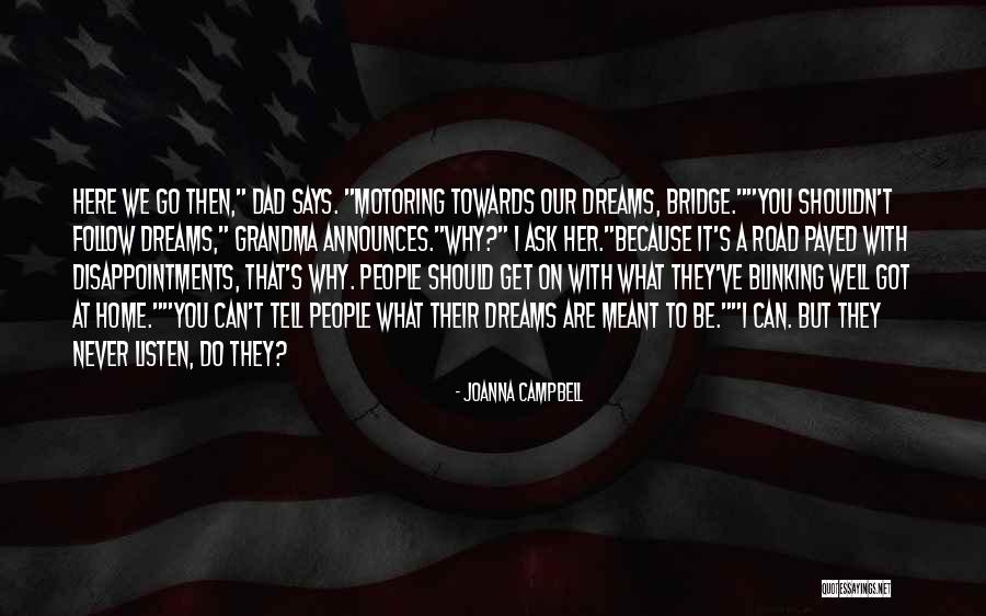 Bridge Dreams Quotes By Joanna Campbell Bridge Dreams Quotes By Joanna Campbell