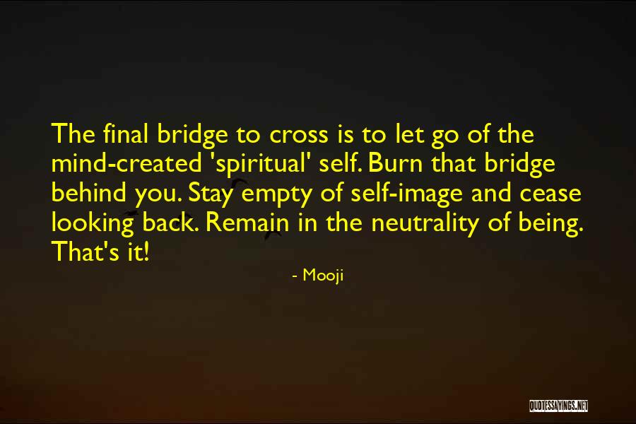 Bridge Mind Quotes By Mooji Bridge Mind Quotes By Mooji