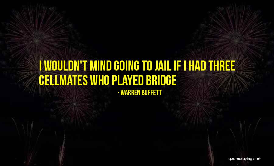 Bridge Mind Quotes By Warren Buffett Bridge Mind Quotes By Warren Buffett