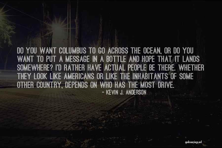 Bridge On River Kwai Quotes By Kevin J. Anderson Bridge On River Kwai Quotes By Kevin J. Anderson