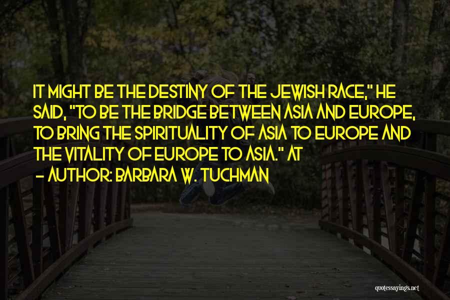 Bridge To Nowhere Quotes By Barbara W. Tuchman
