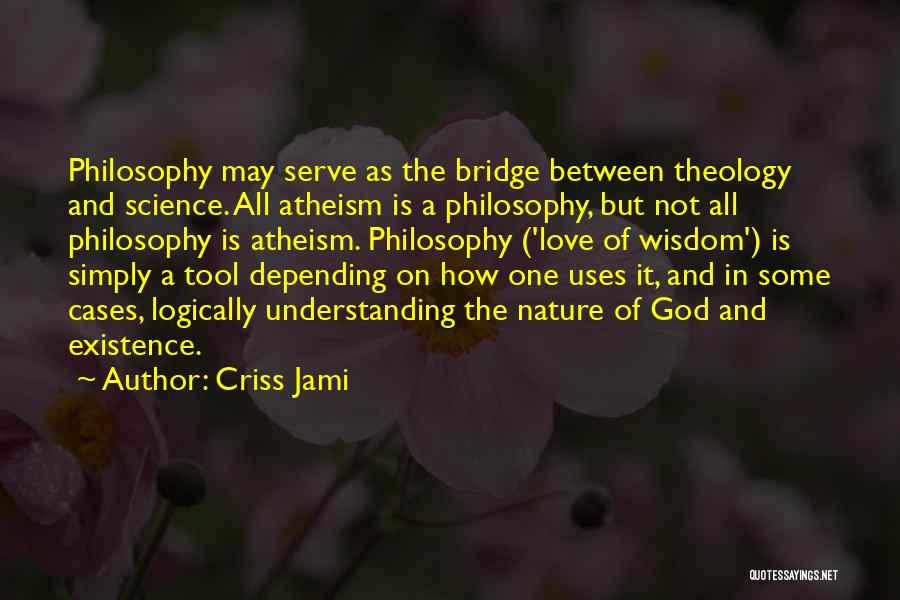 Bridge To Nowhere Quotes By Criss Jami