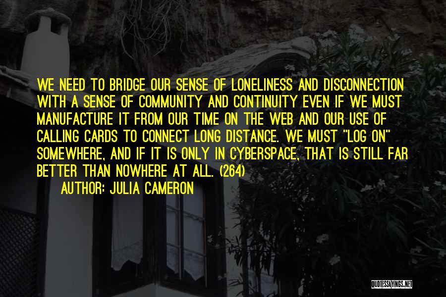 Bridge To Nowhere Quotes By Julia Cameron