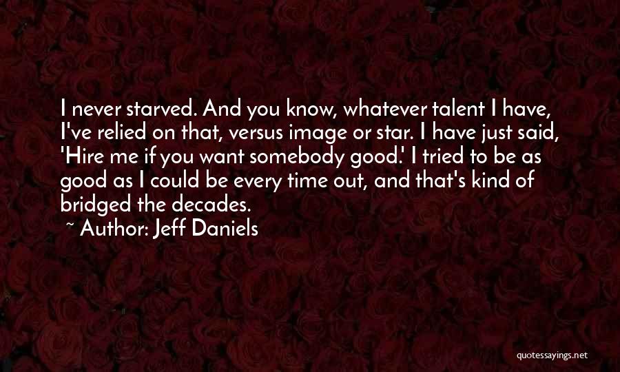 Bridged Quotes By Jeff Daniels