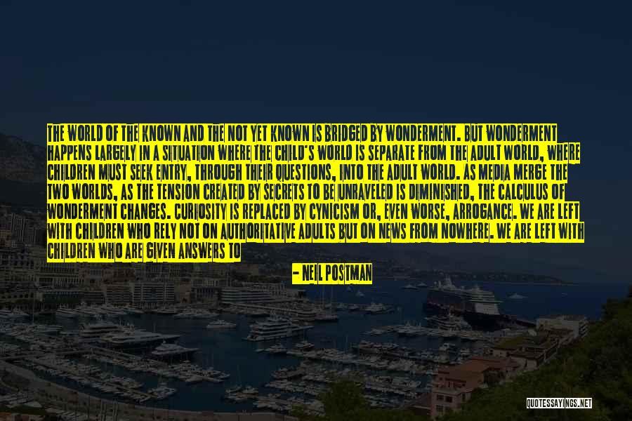 Bridged Quotes By Neil Postman Bridged Quotes By Neil Postman