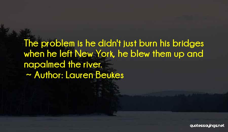 Bridges Burn Quotes By Lauren Beukes