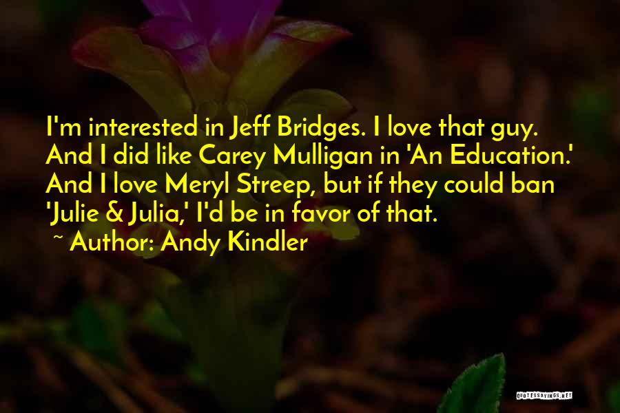 Bridges Of Love Quotes By Andy Kindler