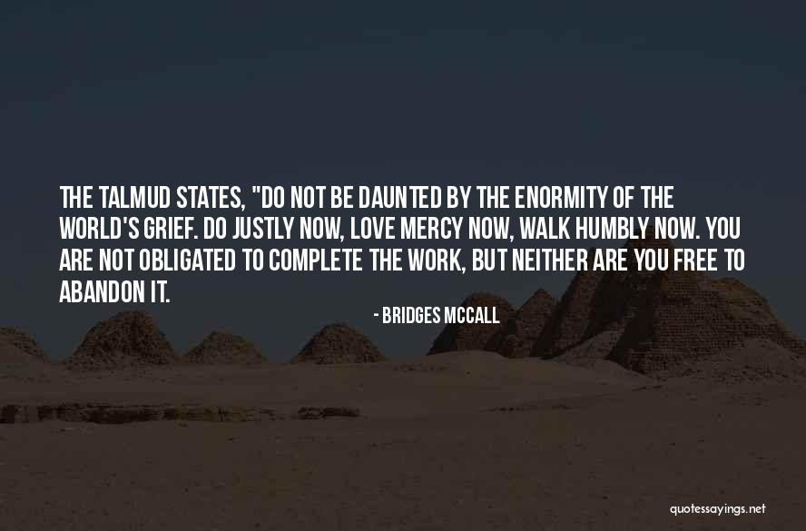 Bridges Of Love Quotes By Bridges McCall Bridges Of Love Quotes By Bridges McCall