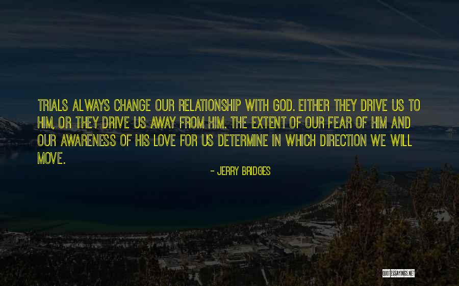 Bridges Of Love Quotes By Jerry Bridges