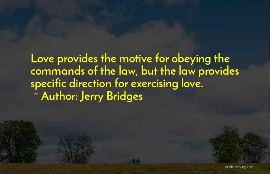 Bridges Of Love Quotes By Jerry Bridges Bridges Of Love Quotes By Jerry Bridges