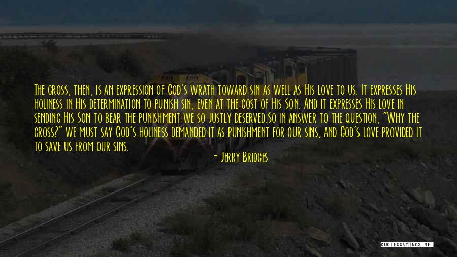 Bridges Of Love Quotes By Jerry Bridges